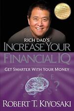 Rich Dad's Increase Your Financial IQ: Get Smarter With Your Money by Robert T. 