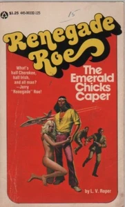 Renegade Roe: The Emerald Chicks Caper by L.V. Roper - VG - Picture 1 of 1