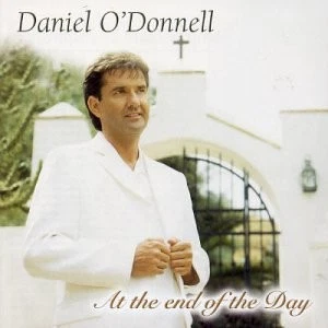 DANIEL O'DONNELL - At The End Of The Day - CD - Import - BRAND NEW/STILL SEALED Foto 1 de 1