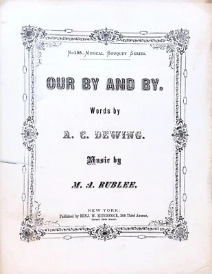 Our By And By Sheet Music M. A. Rublee Amanda Dewing Quartet 1871 Large Format - Image 1 of 3