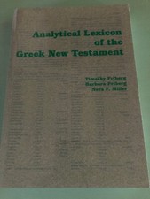 Analytical Lexicon of the Greek New Testament by Timothy Friberg (2005,...