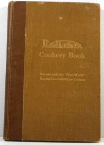 Radiation Cookery Book 4th edition 1928 Antique Rare cook book recipes hardcover - Picture 1 of 24
