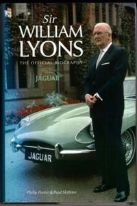 Sir William Lyons: The Official Biography : Paul Skilleter Philip Porter - Picture 1 of 2