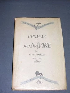 Marine. L'homme et son navire Simon Gantillon 1945 Mémoires illustré de marin - Picture 1 of 1