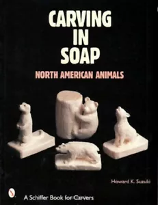 Carving in Soap : North American Animals by Howard Suzuki - Imagen 1 de 5
