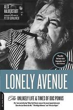 Lonely Avenue: The Unlikely Life and Times of Doc Pomus by Alex Halberstadt (Eng