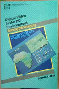 Cyfrowe wideo w środowisku PC, autorstwa Arch C. Luther. 1989. Kopia przeglądowa 1st ed - Zdjęcie 1 z 8