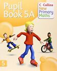 Collins New Primary Maths - Pupil Book 5A By Peter Clarke