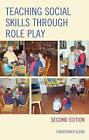 Teaching Social Skills through Role Play - 9781475830385
