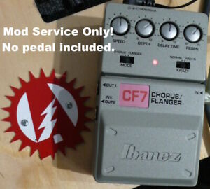 Modify Your Ibanez CF-7 Chorus Flanger Guitar Effects Mod Service (No Pedal)