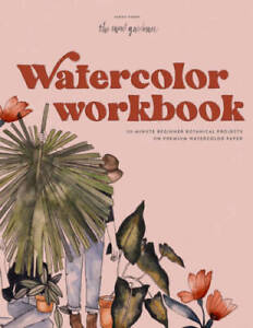 Watercolor Workbook: 30-Minute Beginner Botanical Projects on Premium Wat - GOOD
