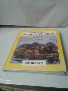 Getting to Know Nature's Children: Muskrats & Salmon Hardcover 1997 - Picture 1 of 6