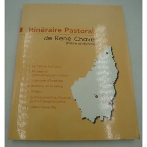 René Chave - Itinéraire Pastoral - Prêtre ardéchois - Dédicacé 2009 - Mirabel/Vi - Imagen 1 de 5