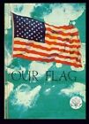 USA OUR FLAG 1966 89ème Congrès 2ème Chambre Doc. #473 - États-Unis d'Amérique