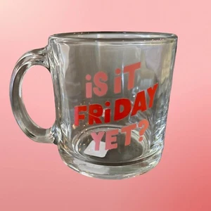 Tea/Coffee mug, made in USA, QuoteIs it Friday yet?, School, office, College, - Picture 1 of 2