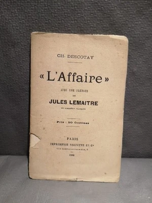 L'affaire Dreyfus Édition Originale 1900 Par CH Descotay préface Jules Lemaitre - Photo 1/4