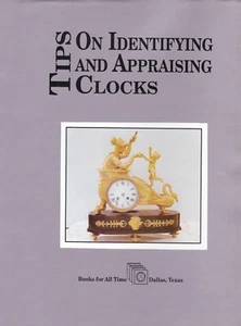 Tips on Identifying and Appraising Clocks. Like New!, Free USA Shipping! - Picture 1 of 7