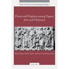 Priests And Prophets Among Pagans, Jews And Christians  - Paperback New Beate Di