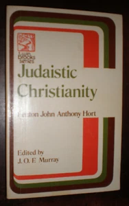JUDAISTIC CHRISTIANITY FENTON JOHN ANTHONY HORT LIKE NEW - Picture 1 of 1