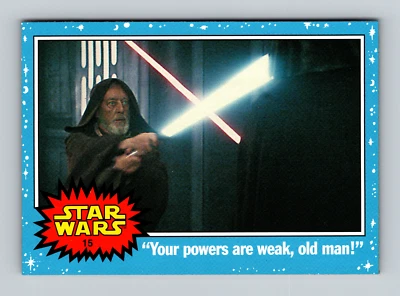 2004 Topps Star Wars Heritage #15 "YOUR POWERS ARE WEAK, OLD MAN!" - Image 1 of 2