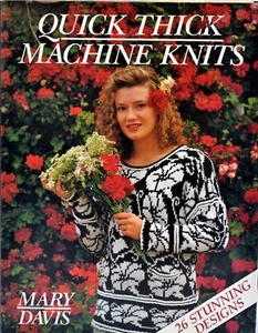 Quick Thick Machine Knits by Mary Davis - Picture 1 of 3