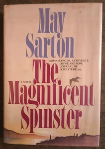 The Magnificent Spinster by May Sarton - hardcover book - 1985 - 1st edition - Picture 1 of 1