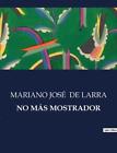 No Ms Mostrador od Mariano Jos? de Larra książka kieszonkowa
