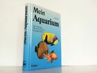 Mein Aquarium. Das praktische Handbuch für den Aquarienfreund. Mills, Dick: