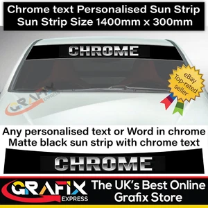 MATTE BLACK CHROME PERSONALISED TEXT  SUN STRIP 1400mm x 300mm CAR WINDSCREEN - Picture 1 of 1