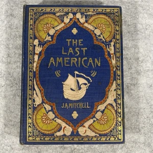 The Last American von J.A. Mitchell [RARE 1902 Blue Clothbound HC Vintage Rarität] - Bild 1 von 13