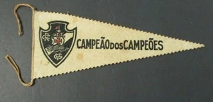 Vintage Pennant CAMPEAO Dos CAMPEOES Club de Regatas Vasco da Gama, Soccer - Picture 1 of 2