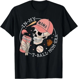 In My T-Ball Mom Era Skeleton Baseball Mother's Day Womens T-Shirt Hoodie - Picture 1 of 14