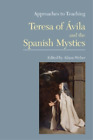 Alison Weber Approaches To Teaching Teresa Of Avila And The Spanis Taschenbuch