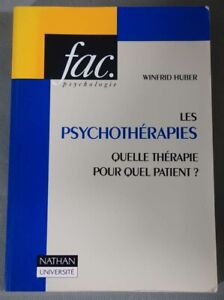 Les psychothérapies - Quelle thérapie pour quel patient? - W. Huber - 1993 -