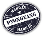 Made In Pyongyang Grunge Rubber Travel Stamp Car Bumper Sticker Decal