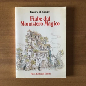 Teofane il Monaco - FIABE DAL MONASTERO MAGICO - Piero Gribaudi Editore - Picture 1 of 3