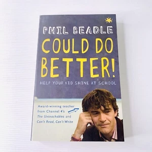 Could Do Better by Phil Beadle 2008 Paperback Schooling Education Parenting - Picture 1 of 8