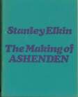 Stanley Elkin / The Making Of Ashenden Signed 1St Edition 1972 #286173