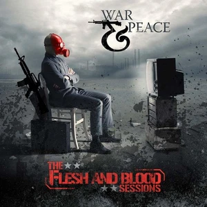 War & Peace - The Flesh & Blood Sessions (CD) - Bild 1 von 1