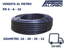 TUBO IN POLIETILENE PN4-6-16 DIAMETRO 16-20-25-32 IRRIGAZIONE vendita al metro