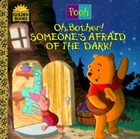 Oh, Bother! Someone's Afraid Of the Dark - paperback, 9780307128430, Birney