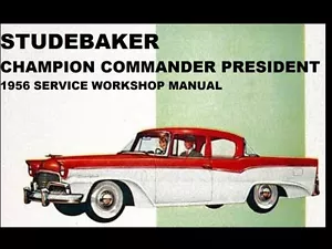 STUDEBAKER COMMANDER CHAMPION 1956 WORKSHOP MANUAL - 680pgs for Service & Repair - Picture 1 of 6