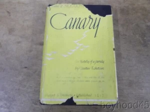 Canary: The History of a Family by Gustav Eckstein-1936-1st Ed. - Picture 1 of 15