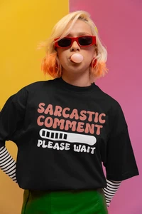Sarcastic Comment T-Shirt - Picture 1 of 17