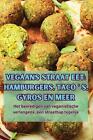Vegaans Straat Eet Hamburgers Taco  S Gyros En Meer By Ali De Boer Paperback