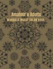Mandala Insekten Malbuch.: Amateur & Erwachsene Mandala Insekten Malbuch. von 