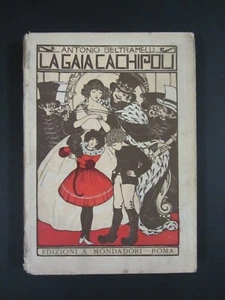 Antonio Beltramelli LA GAIA CACHIPOLI prima edizione s.d. MONDADORI - Imagen 1 de 11