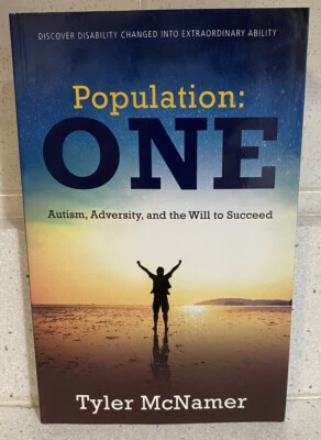 Population: ONE (Autism, Adversity, & the Will to Succeed) by McNamer SIGNED PB - Image 1 of 4