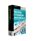Nickel-Titanium Materials: Biomedical Applications, Yoshiki Oshida, Toshihiko To