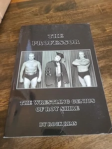 The Professor; The Wrestling Genius Of Roy Shire Paperbook Signed - Picture 1 of 4